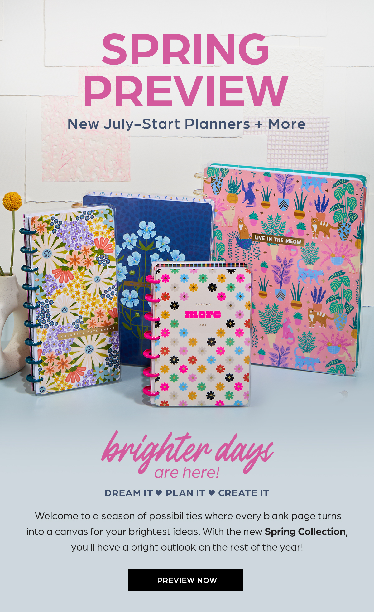 Spring Preview. New July-Start Planners + More