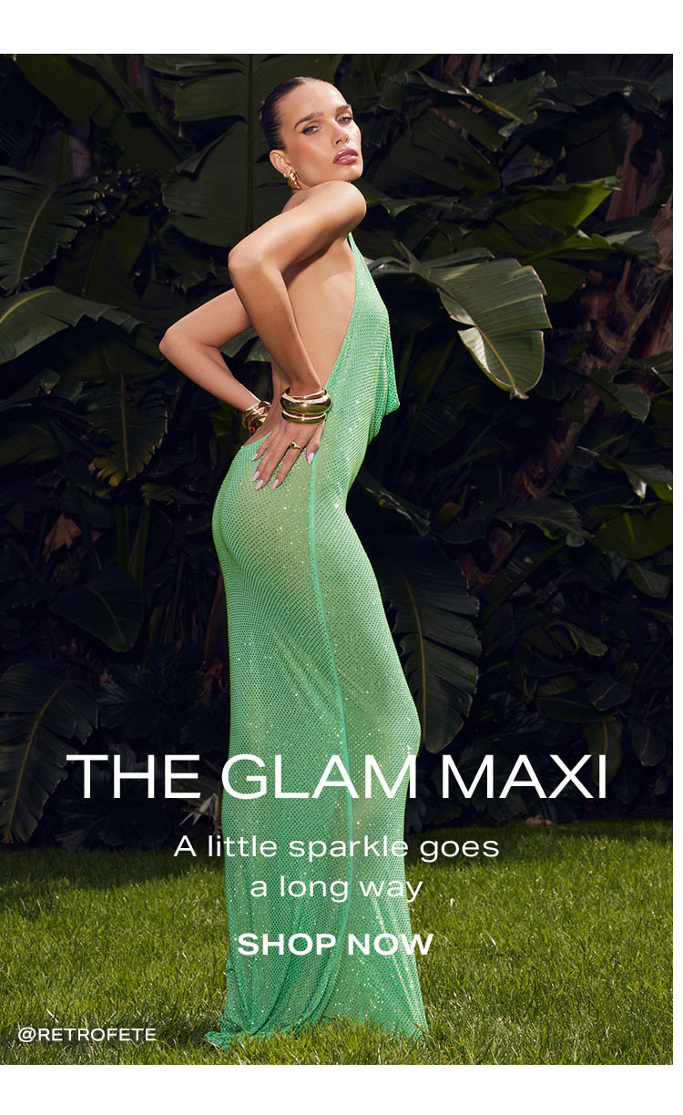 The Glam Maxi. Shop Now.