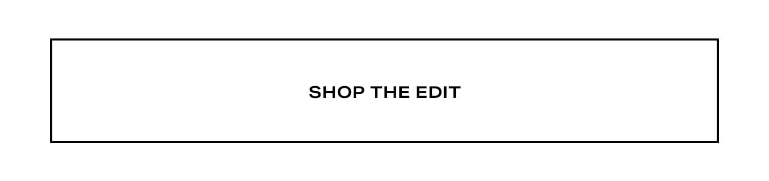 Shop the Edit