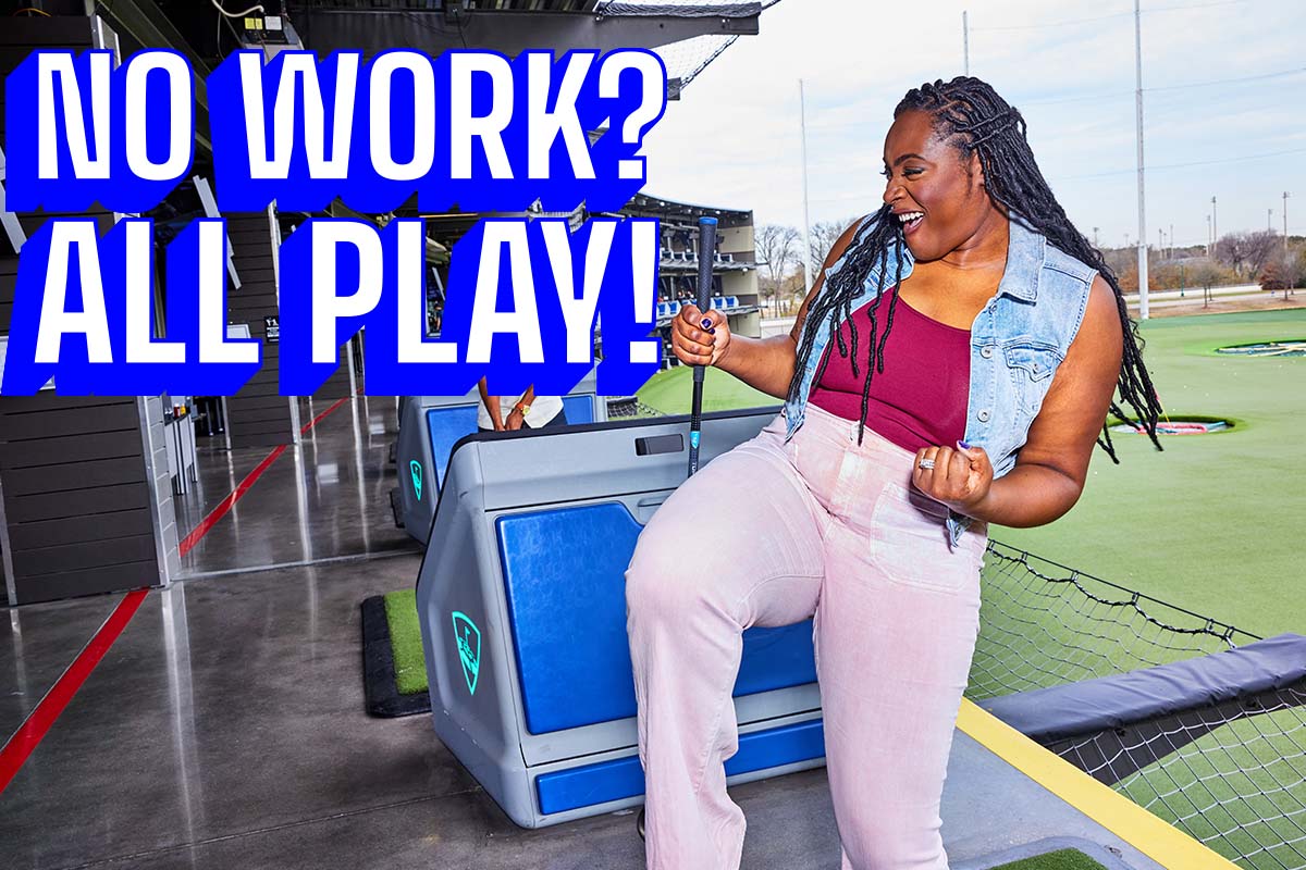 No Work? All Play!