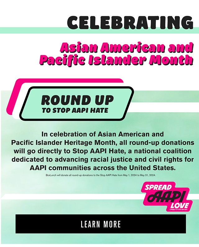 Celebrating Asian American and Pacific Islander Month. Round Up to Stop AAPI Hate. In celebration of Asian American and Pacific Islander Heritage Month, all round-up donations will go directly to Stop AAPI Hate, a national coalition dedicated to advancing racial justice and civil rights for AAPI communities across the United States. Learn More