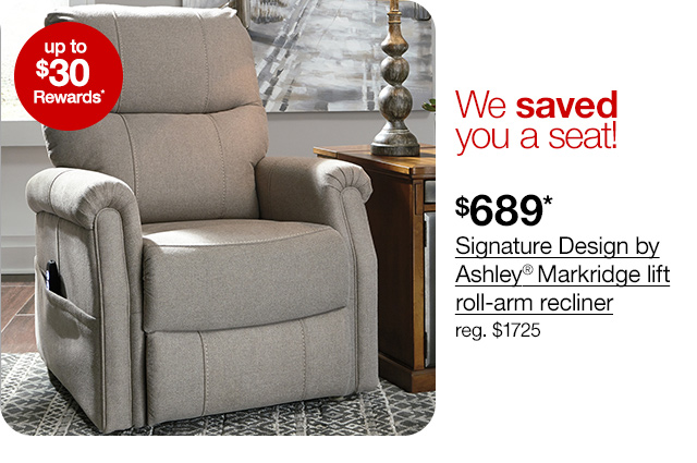 $689* Signature Design by Ashley® Markridge lift roll-arm recliner, regular $1725