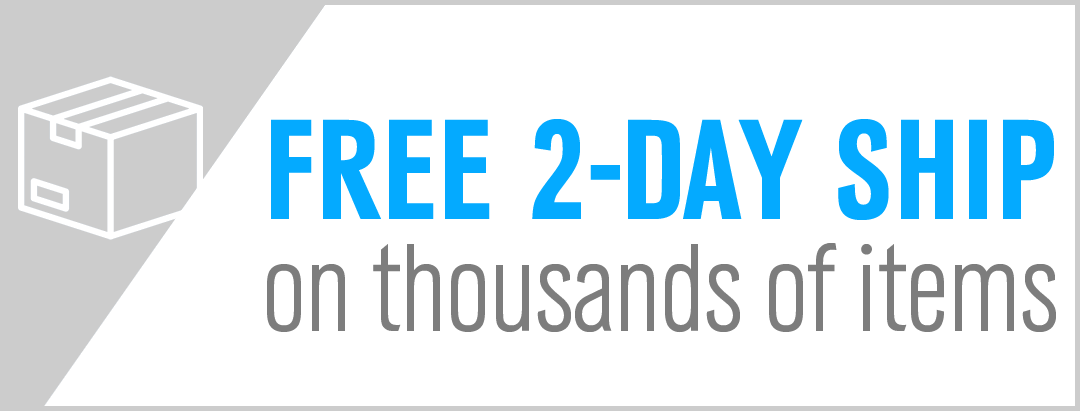 Free 2-Day Ship on Thousands of Items*