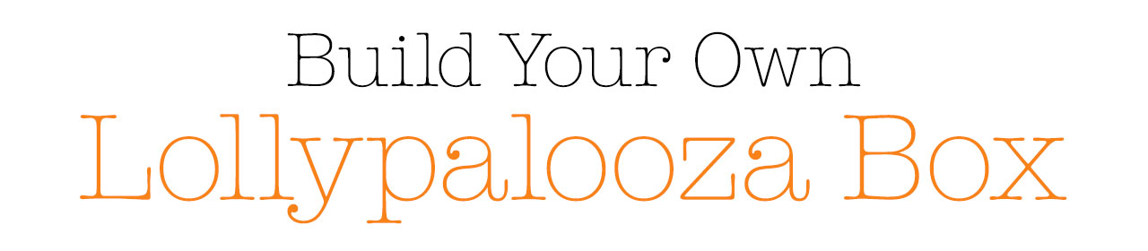 Build Your Own Lollypalooza Box