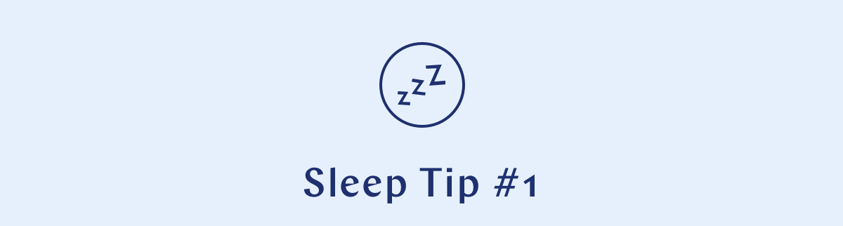 Sleep Tip 1