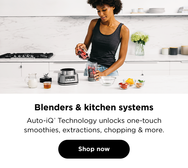 Blenders & kitchen systems - Auto-iQ® Technology unlocks one-touch smoothies, extractions, chopping & more. SHOP NOW.