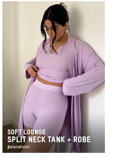 SOFT LOUNGE SPLIT NECK TANK + ROBE