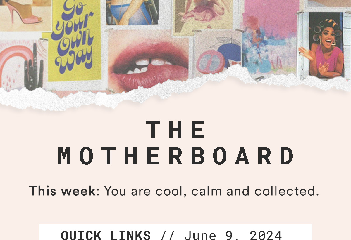 The Motherboard. Quicklinks // June 9, 2024