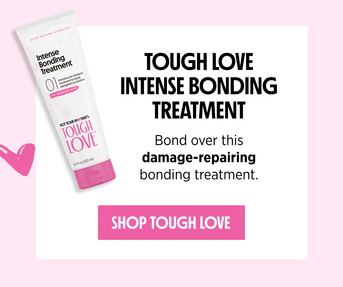 Tough Love Intense Bonding Treatment