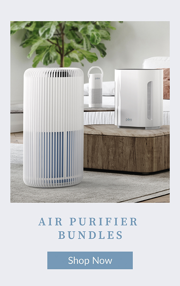 Shop Now For Air Purifier Bundles