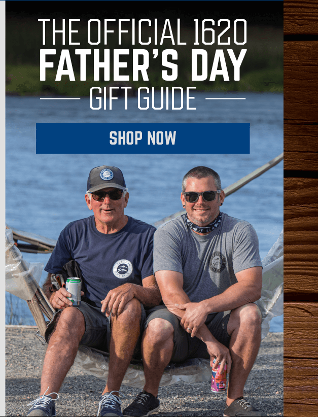 The Official 1620 Father's Day Gift Guide