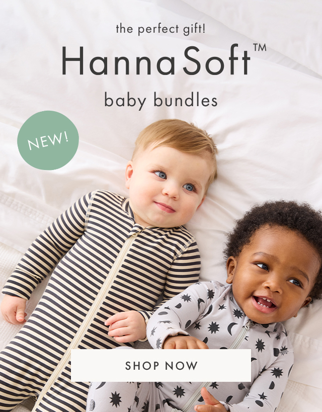 the perfect gift! | Hanna Soft™ | baby bundles | NEW! | SHOP NOW