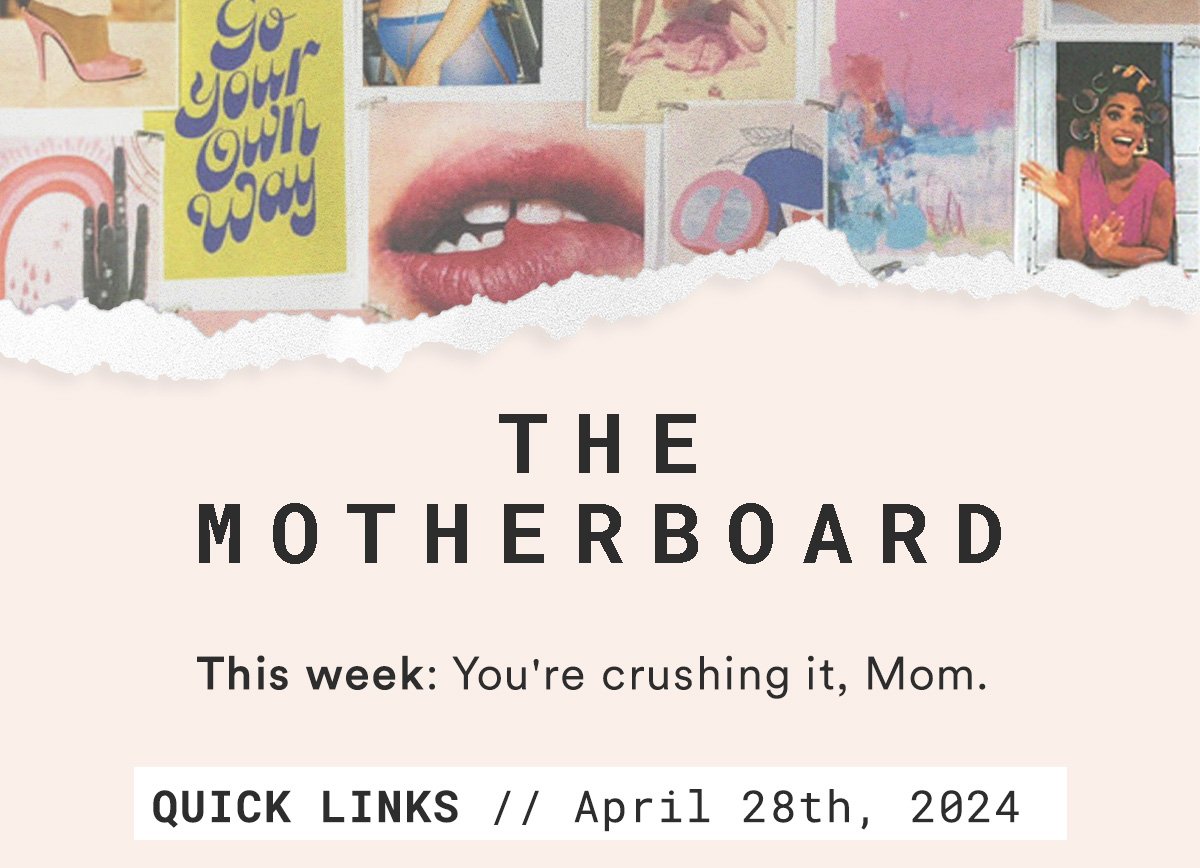 The Motherboard. Quicklinks // April 28, 2024