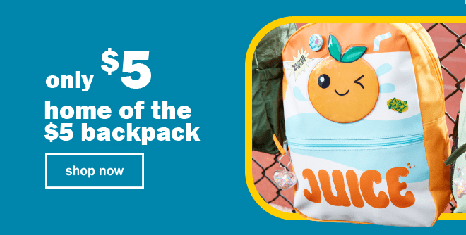 home of the $5 backpack