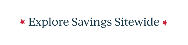 Explore Savings Sitewide