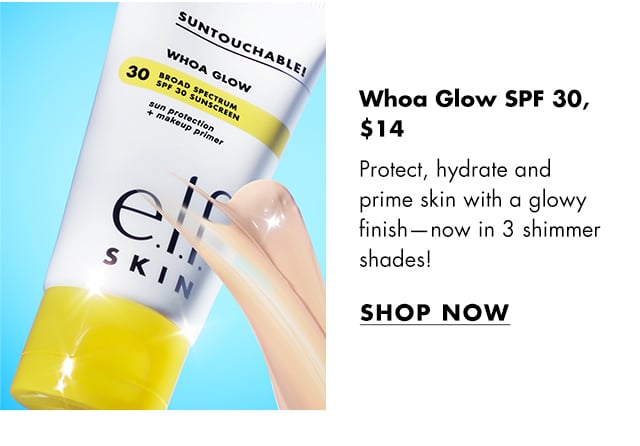 Suntouchable! Whoa Glow SPF 30