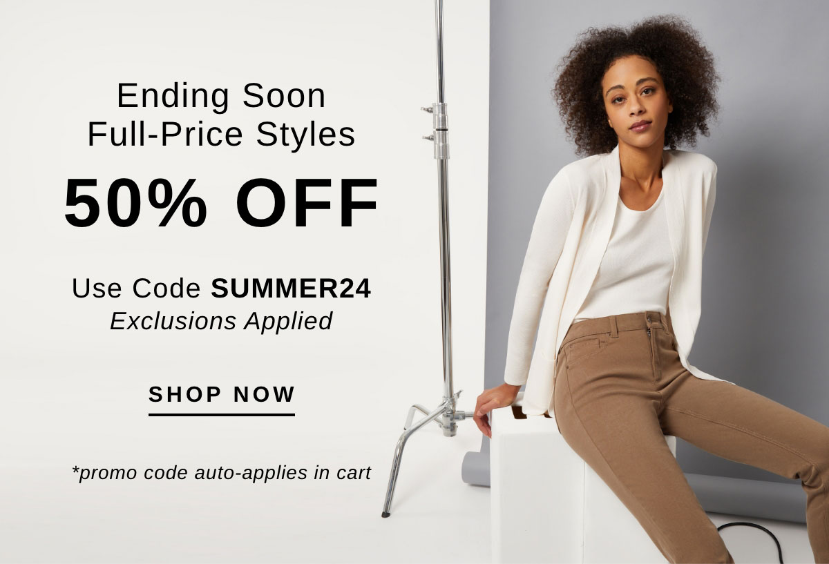 ENDING SOON FULL-PRICE STYLES 50% OFF | SHOP NOW