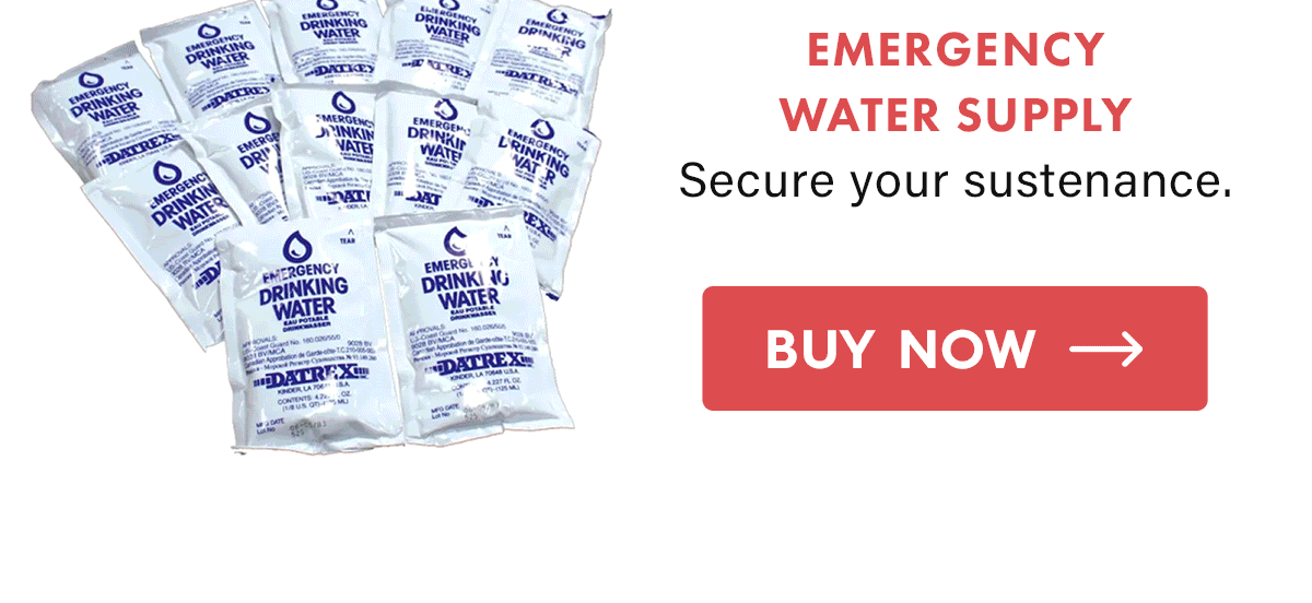 Emergency Water Supply Secure your sustenance. CTA: Buy Now