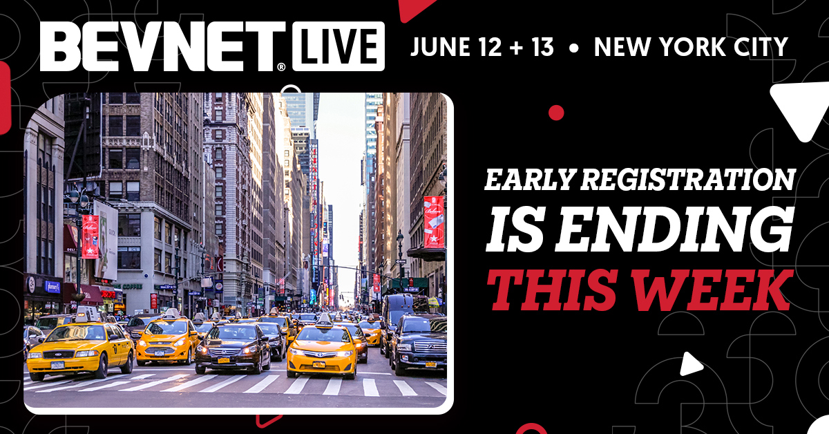 ✨ BevNET Live Early Registration Prices End Friday