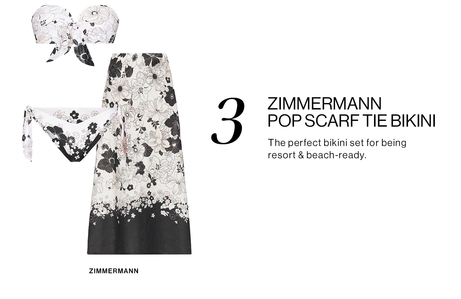 3. Zimmermann Pop Scarf Tie Bikini. The perfect bikini set for being resort & beach-ready. 