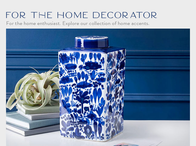 Explore our Collection of Home Accents