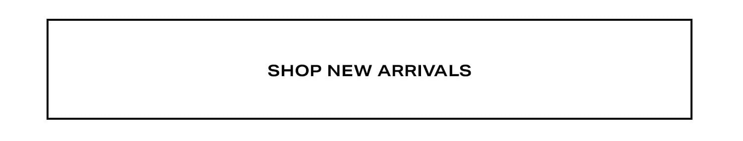 Shop New Arrivals