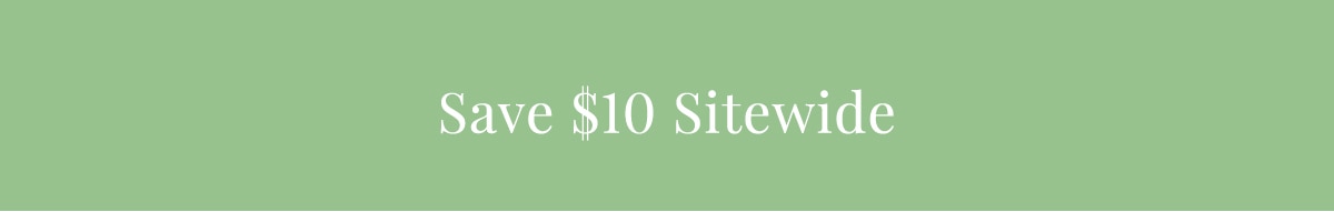 Save $10 Sitewide »