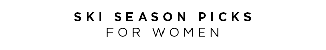 SKI SEAOSN PICKS FOR WOMEN