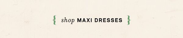 Shop maxi dresses