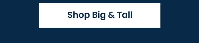 SHOP BIG & TALL