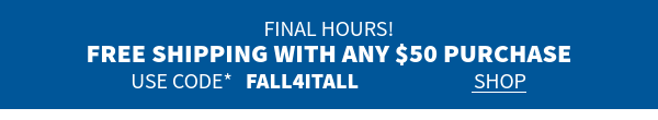 Final hours! Free shipping on $50 orders*. Use code FALL4ITALL Shop