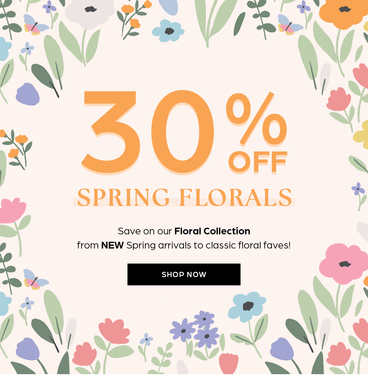 30% OFF Spring Florals