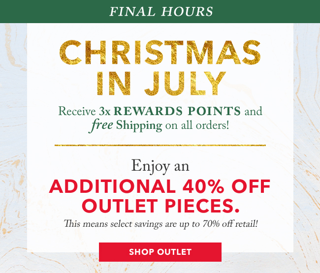 Enjoy an additional 40% off Outlet pieces