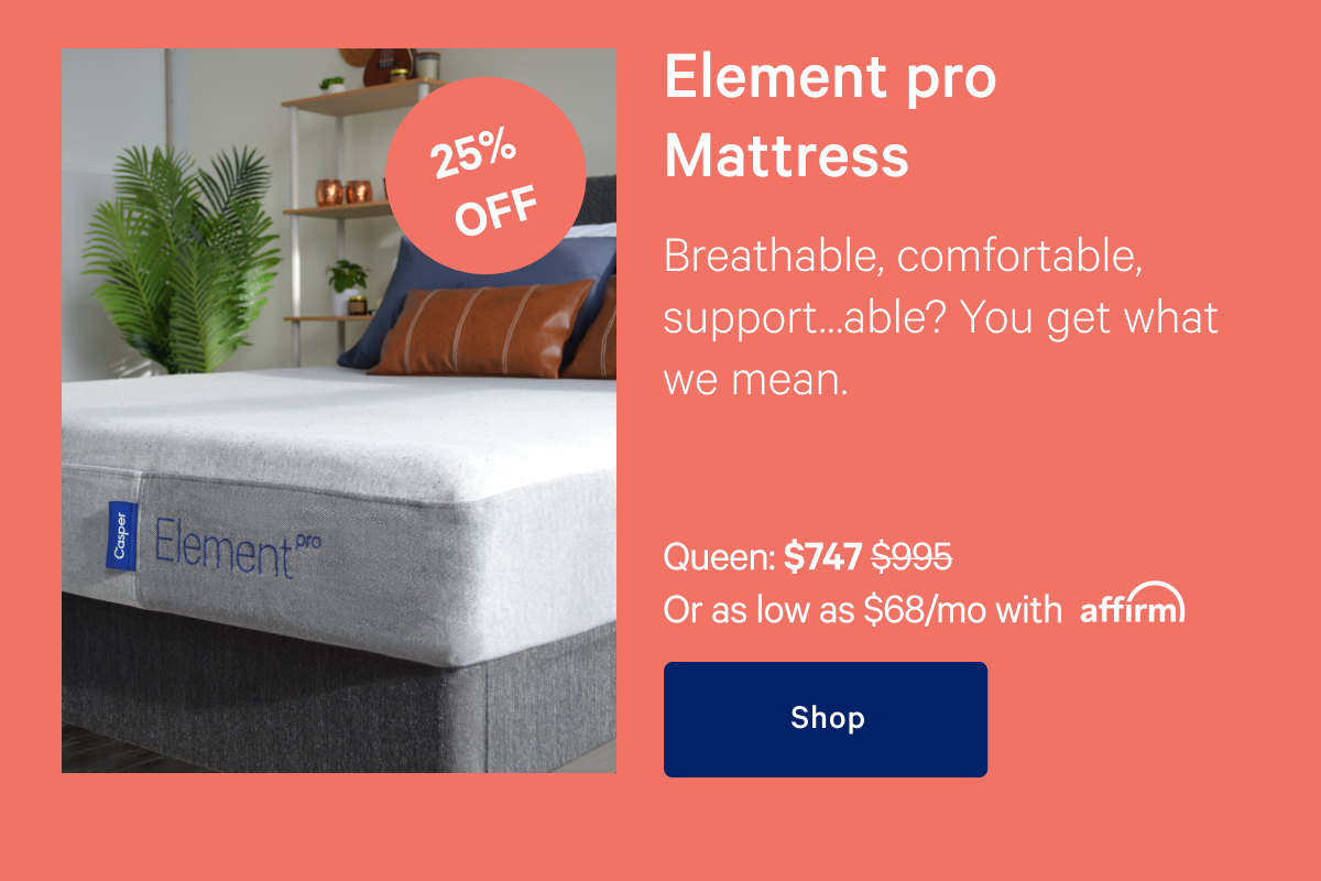 Element pro Mattress >> Breathable, comfortable, supportâ€¦able? You get what we mean. >> Shop >>