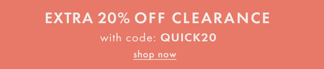 Extra twenty percent off clearance with code: QUICK20. Shop Now