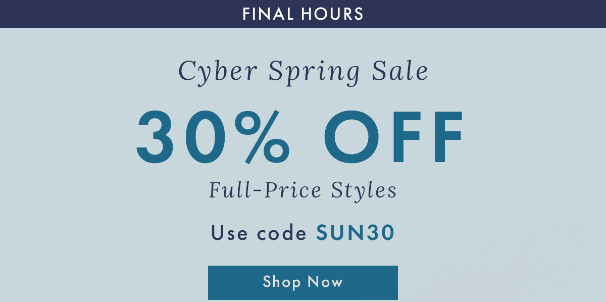 30% Off Full-Price Styles | Shop Now