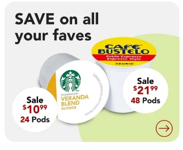  Sip & save $10.99 Kcup 22/24 pods / $21.99 Kcup 44/48 pods