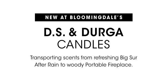 New at Bloomingdales: DS & Durga Candles