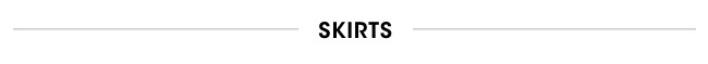 Skirts