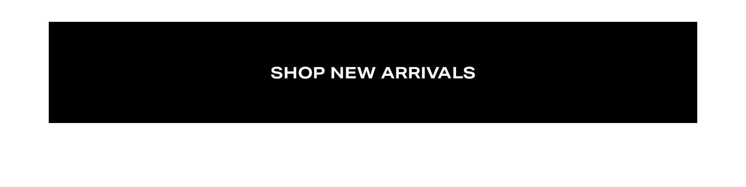 Shop New Arrivals