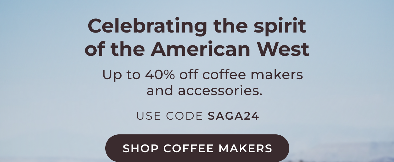 Up to 40% off coffee makers and accessories with code SAGA24