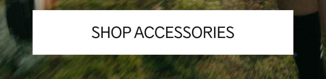 SHOP ACCESSORIES