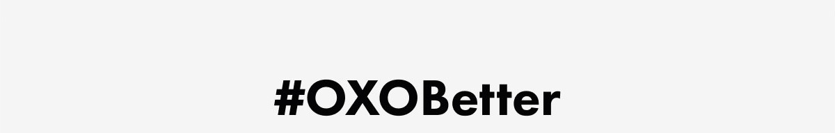 #OxoBetter