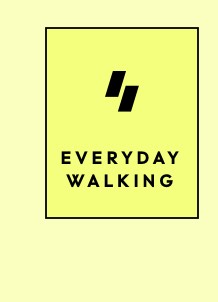 Everyday Walking