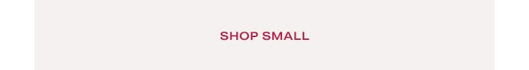 SHOP SMALL