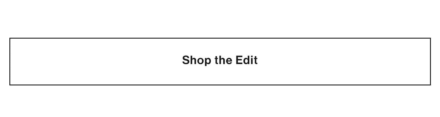 Shop the Edit