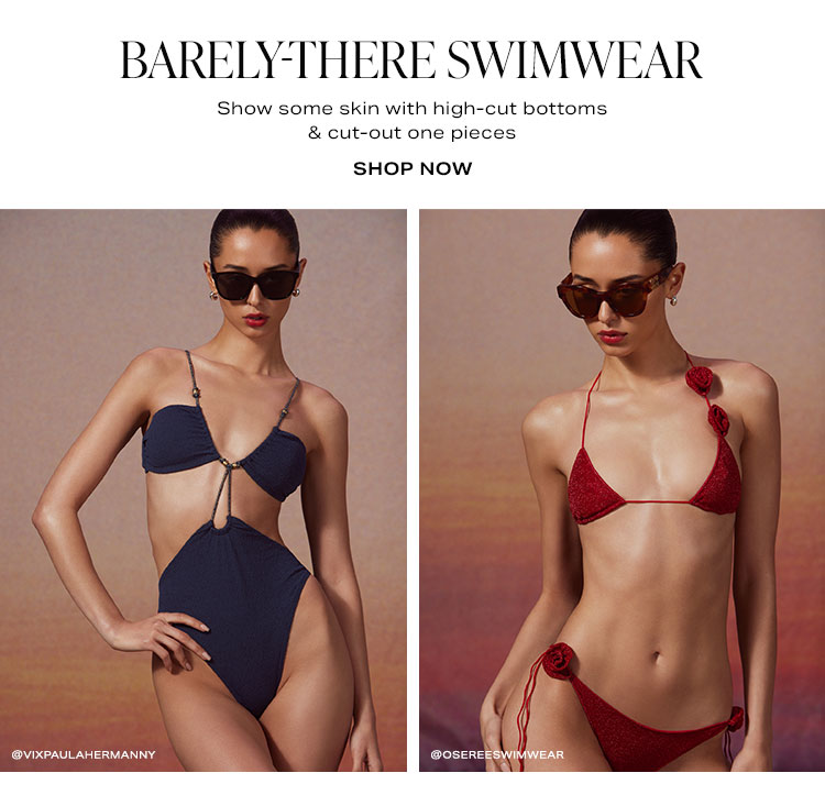 Barely-There Swimwear: Show some skin with high-cut bottoms & cut-out one pieces - Shop Now