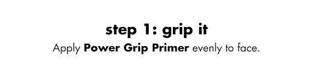 apply power grip primer to face