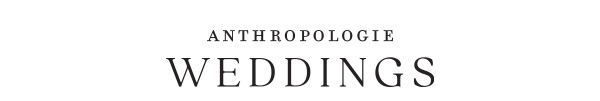 Anthropologie Weddings