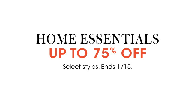 HOME ESSENTIALS: UP TO 75% OFF